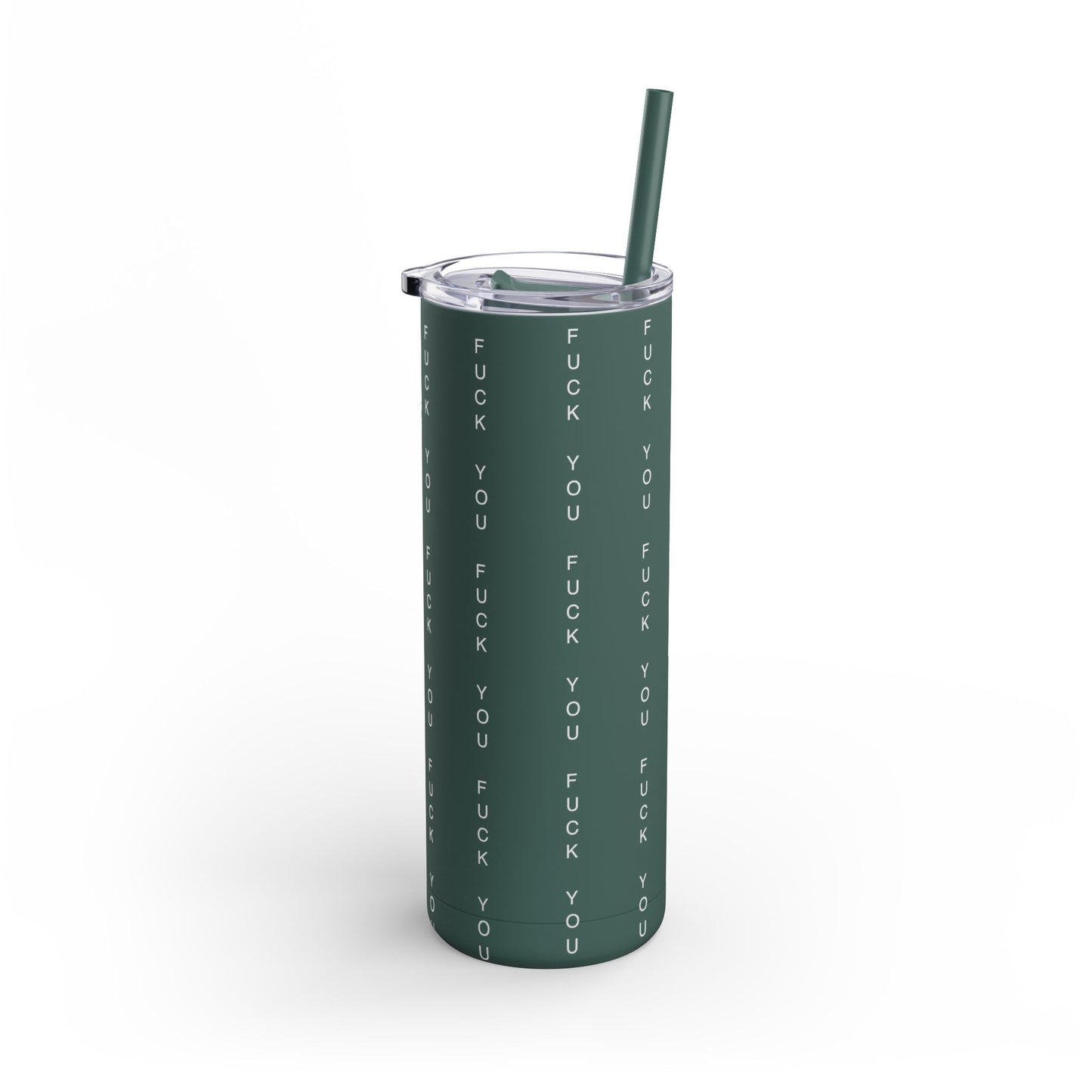 Funny Insult Tumbler - 20oz Skinny Matte Drinkware