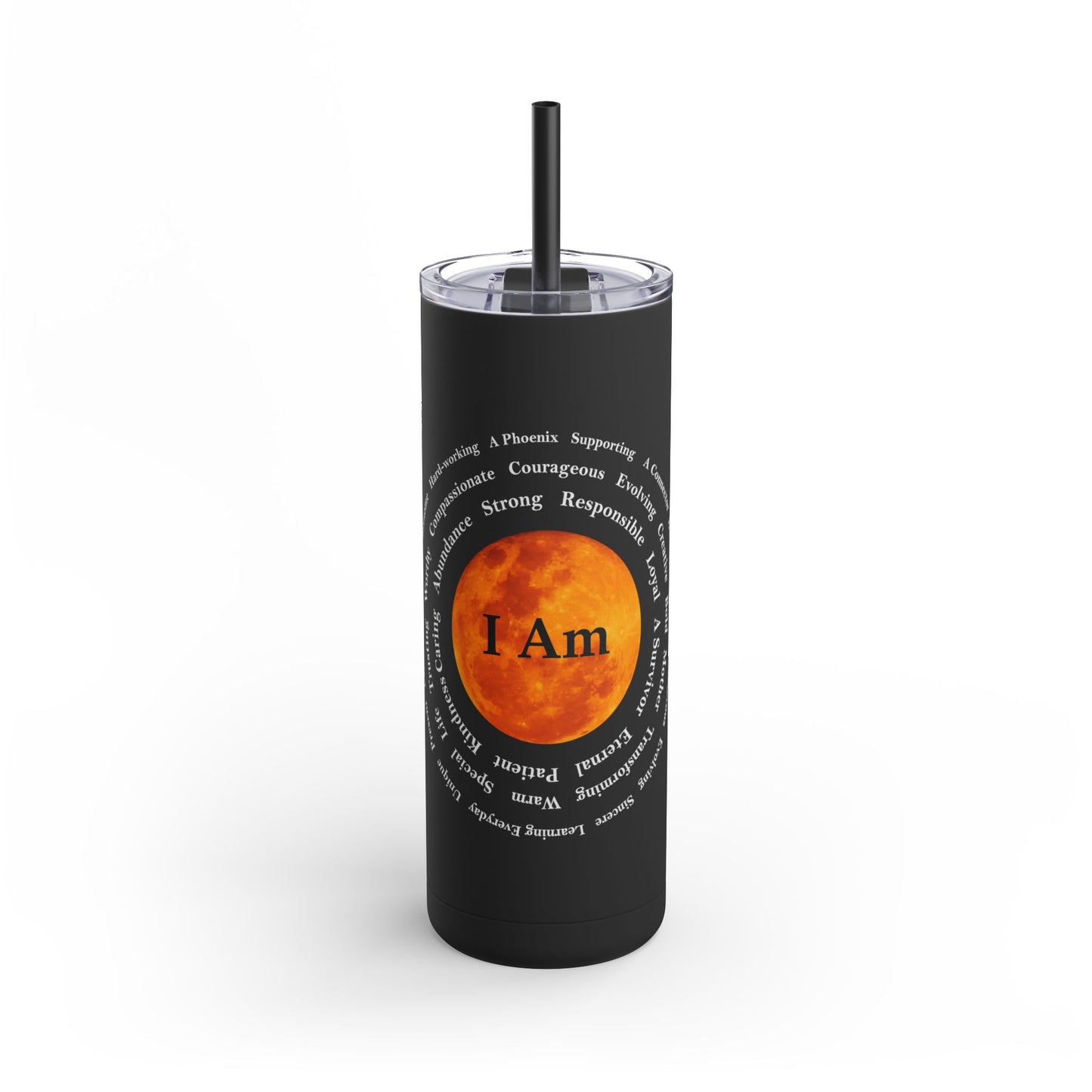 I Am Strong 20oz Skinny Matte Tumbler - Motivational Drinkware for Empowerment and Self-Care