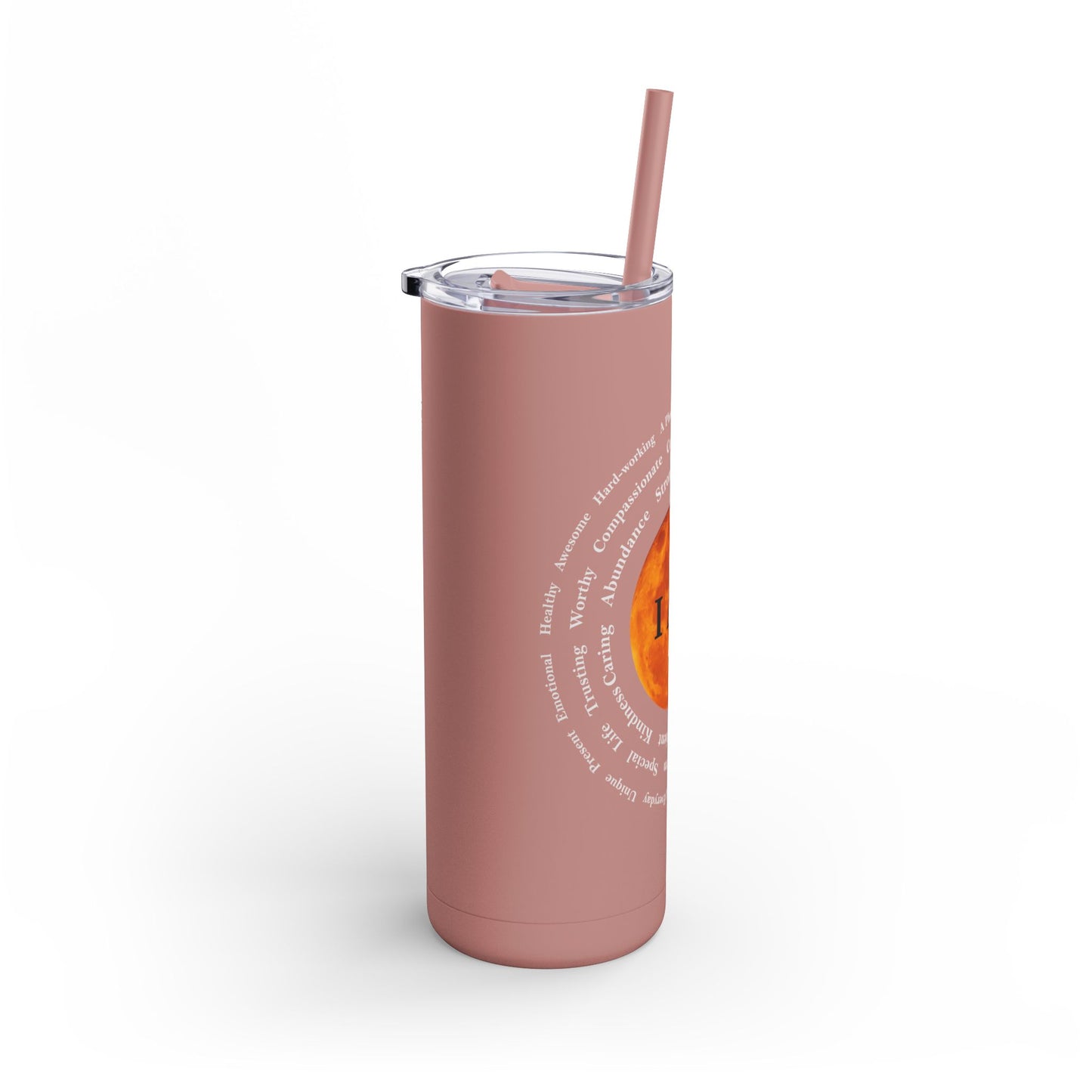 I Am Strong 20oz Skinny Matte Tumbler - Motivational Drinkware for Empowerment and Self-Care