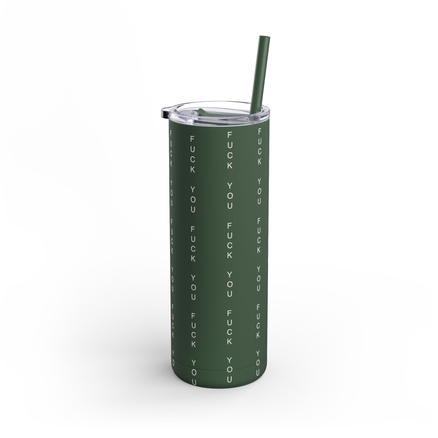 Funny Insult Tumbler - 20oz Skinny Matte Drinkware