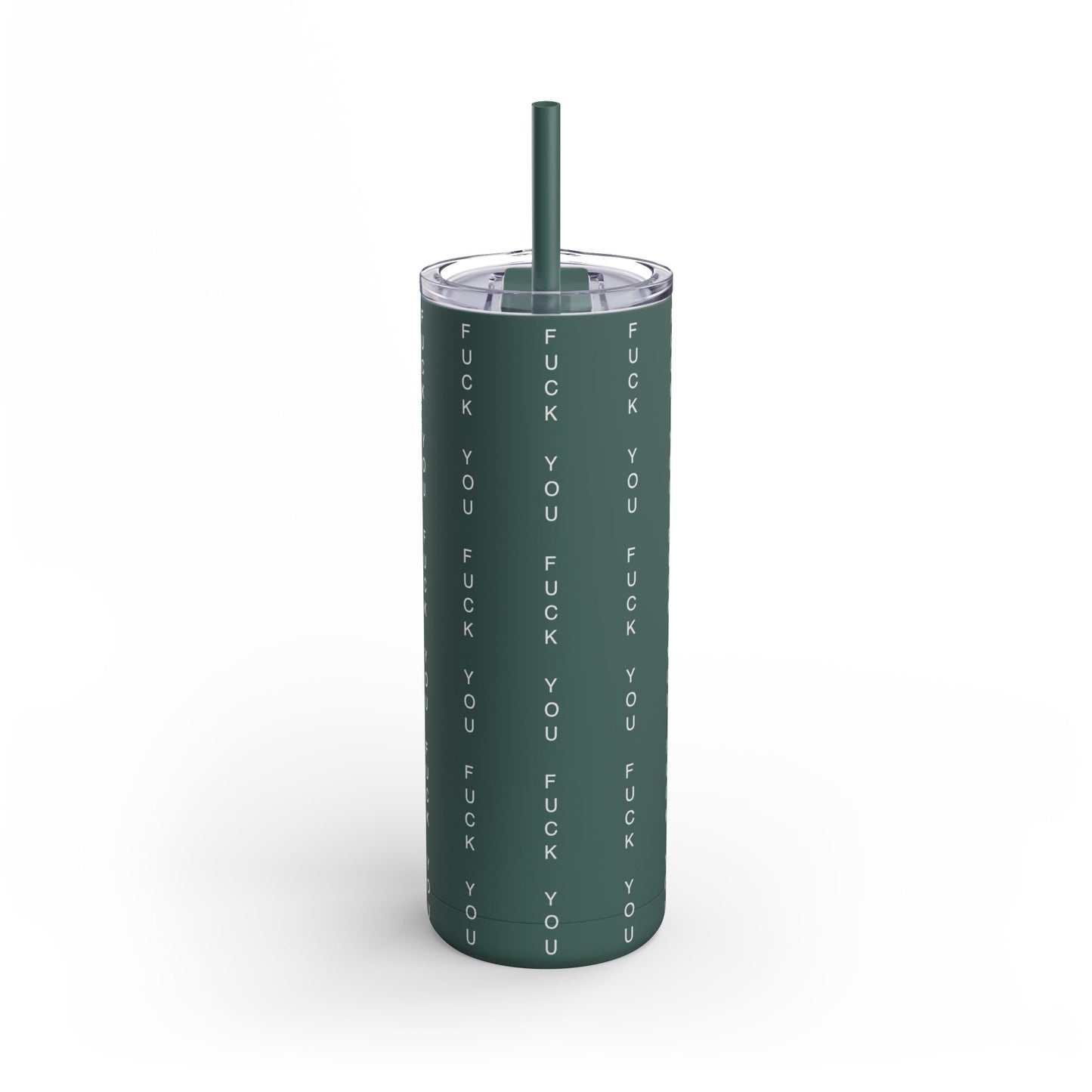 Funny Insult Tumbler - 20oz Skinny Matte Drinkware