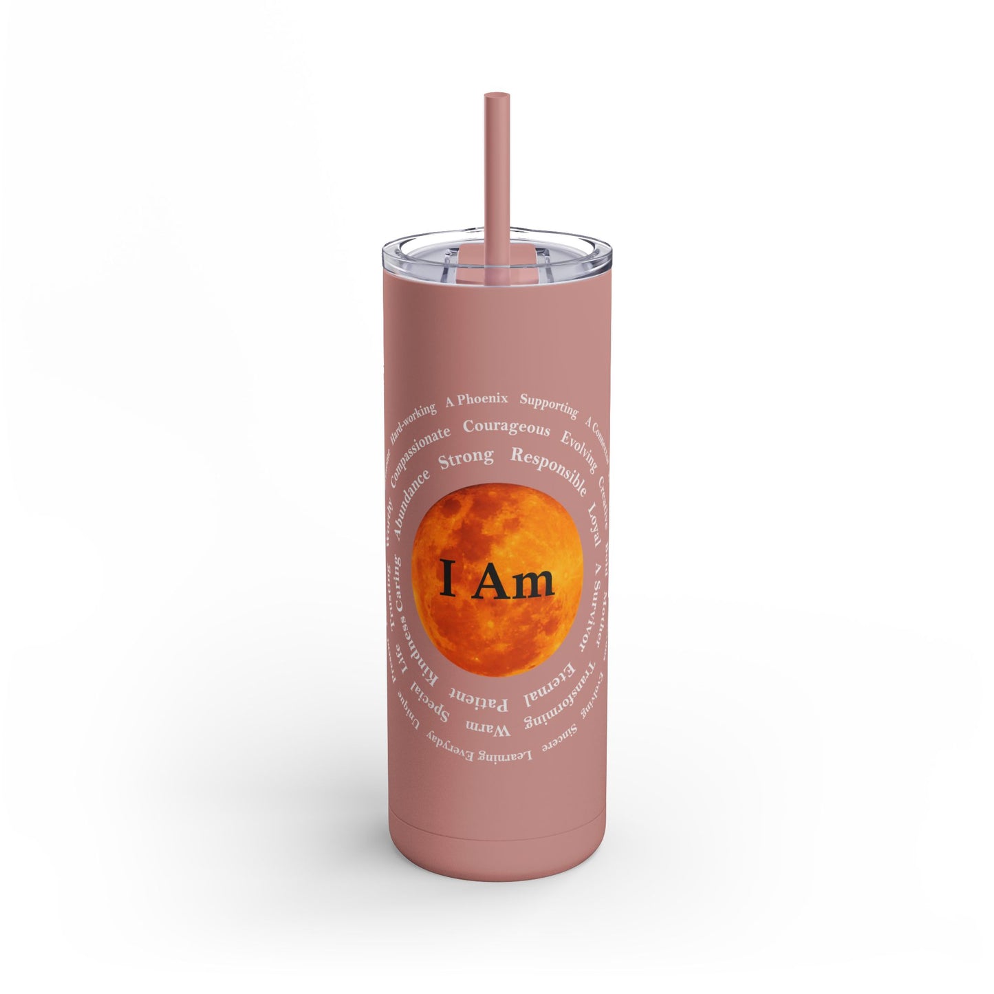I Am Strong 20oz Skinny Matte Tumbler - Motivational Drinkware for Empowerment and Self-Care